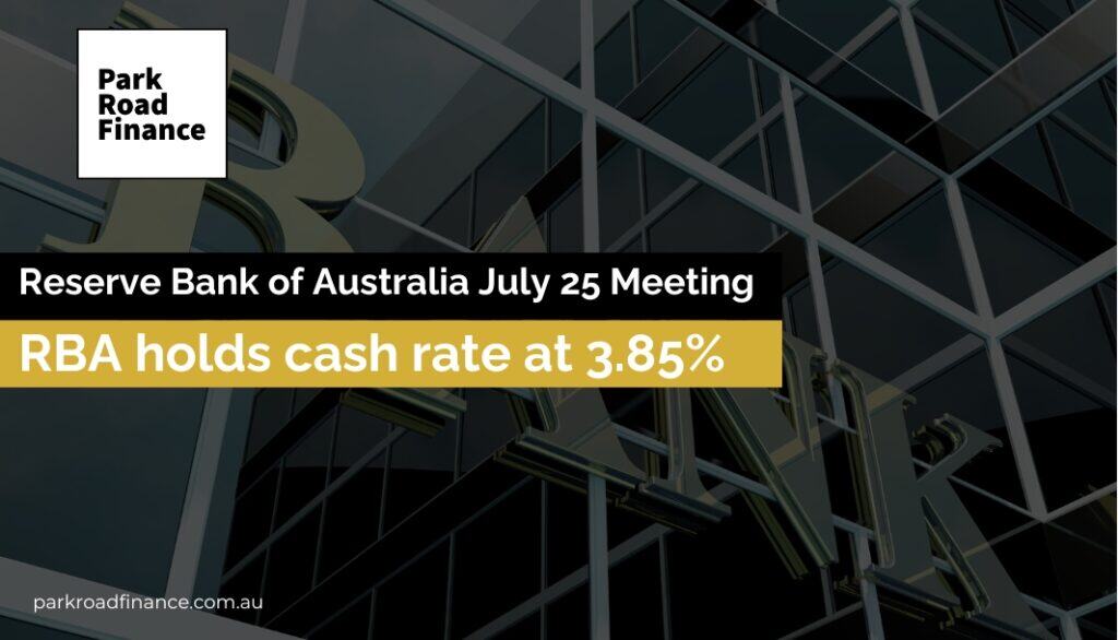 Showing RBA cash rate hold at 3.85% after July 25 Reserve Bank of Australia meeting